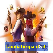 taumaturgia d&d